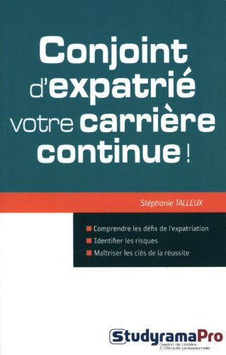 Conjoint d'expatrié : votre carrière continue !