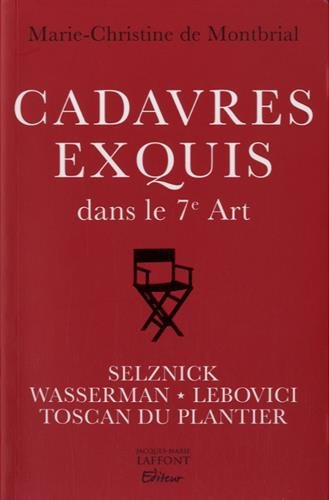 Cadavres exquis dans le 7e art : Selznick, Wasserman, Lebovici, Toscan du Plantier