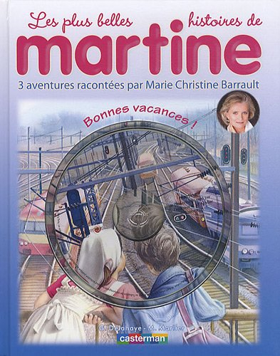 Les plus belles histoires de Martine : 3 aventures. Vol. 11. Bonnes vacances !