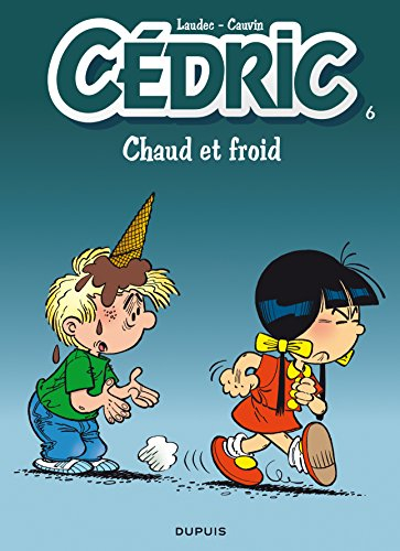 Cédric. Vol. 6. Chaud et froid