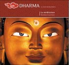Dharma, n° 40. La méditation : ouverture et présence