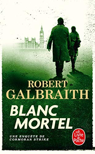 Une enquête de Cormoran Strike. Blanc mortel