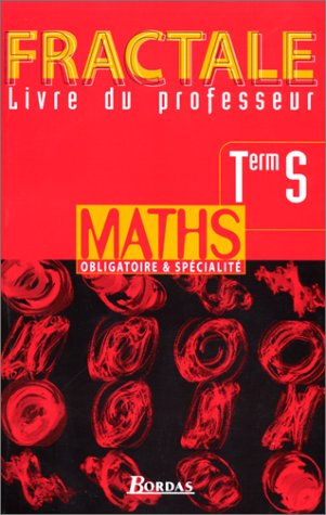 Maths, terminale S : guide du professeur