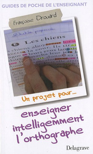 Un projet pour enseigner intelligemment l'orthographe