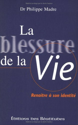 La blessure de la vie