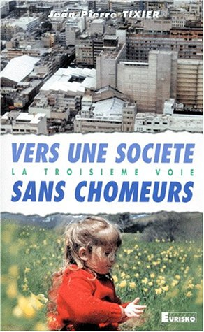 Vers une société sans chômeurs : la troisième voie