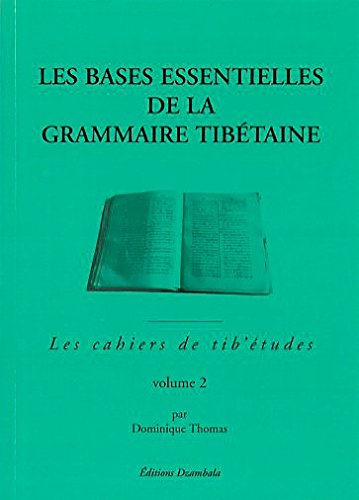 Les bases essentielles de la grammaire tibétaine