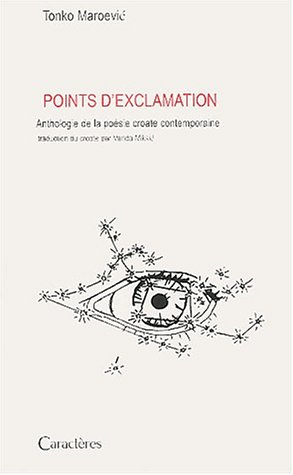Points d'exclamation : anthologie de la poésie croate contemporaine