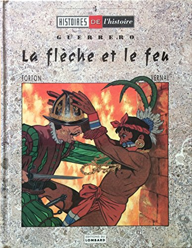 Guerrero : la flêche et le feu