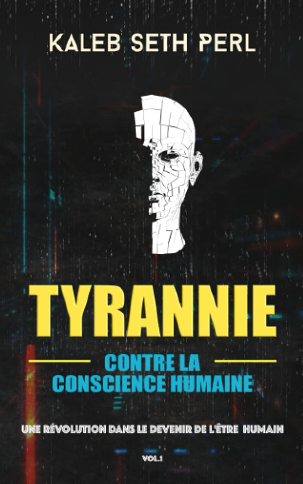 Tyrannie contre la conscience humaine: Une révolution dans le devenir de l’être humain