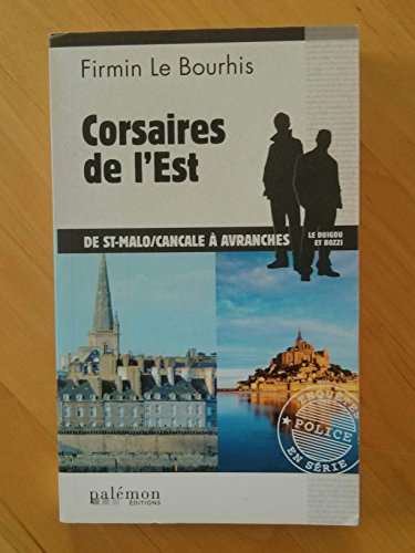 Le Duigou et Bozzi. Corsaires de l'Est : de St-Malo-Cancale à Avranches
