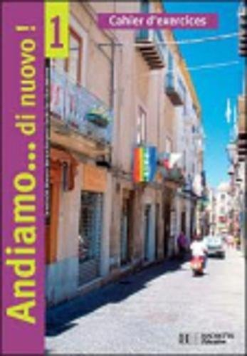 Andiamo... di nuovo ! 1 : cahier d'exercices
