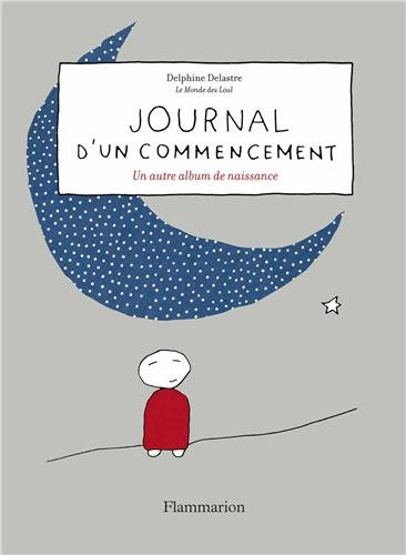 Journal d'un commencement : un autre album de naissance : le monde des Loul