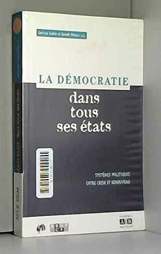 La démocratie dans tous ses états : systèmes politiques entre crise et renouveau