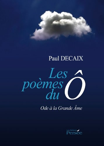 les poèmes du Ô - ode à la grande Âme
