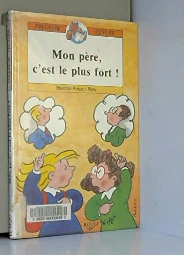 mon père, c'est le plus fort !