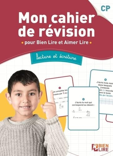 Bien lire et aimer lire. Mon cahier de révision CP : pour bien lire et aimer lire : lecture et écrit