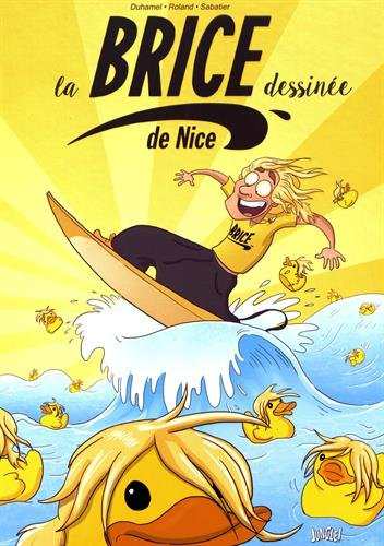 La Brice de Nice dessinée. Vol. 1