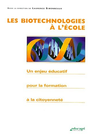 Les biotechnologies à l'école : un enjeu éducatif pour la formation à la citoyenneté