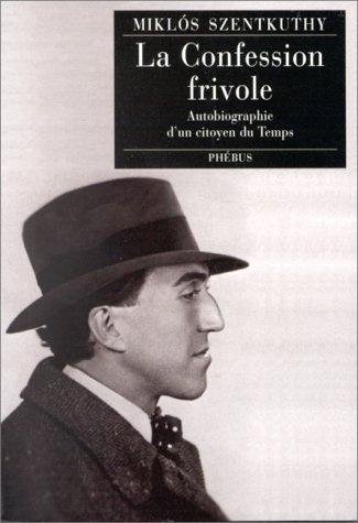 La confession frivole : autobiographie d'un citoyen du temps