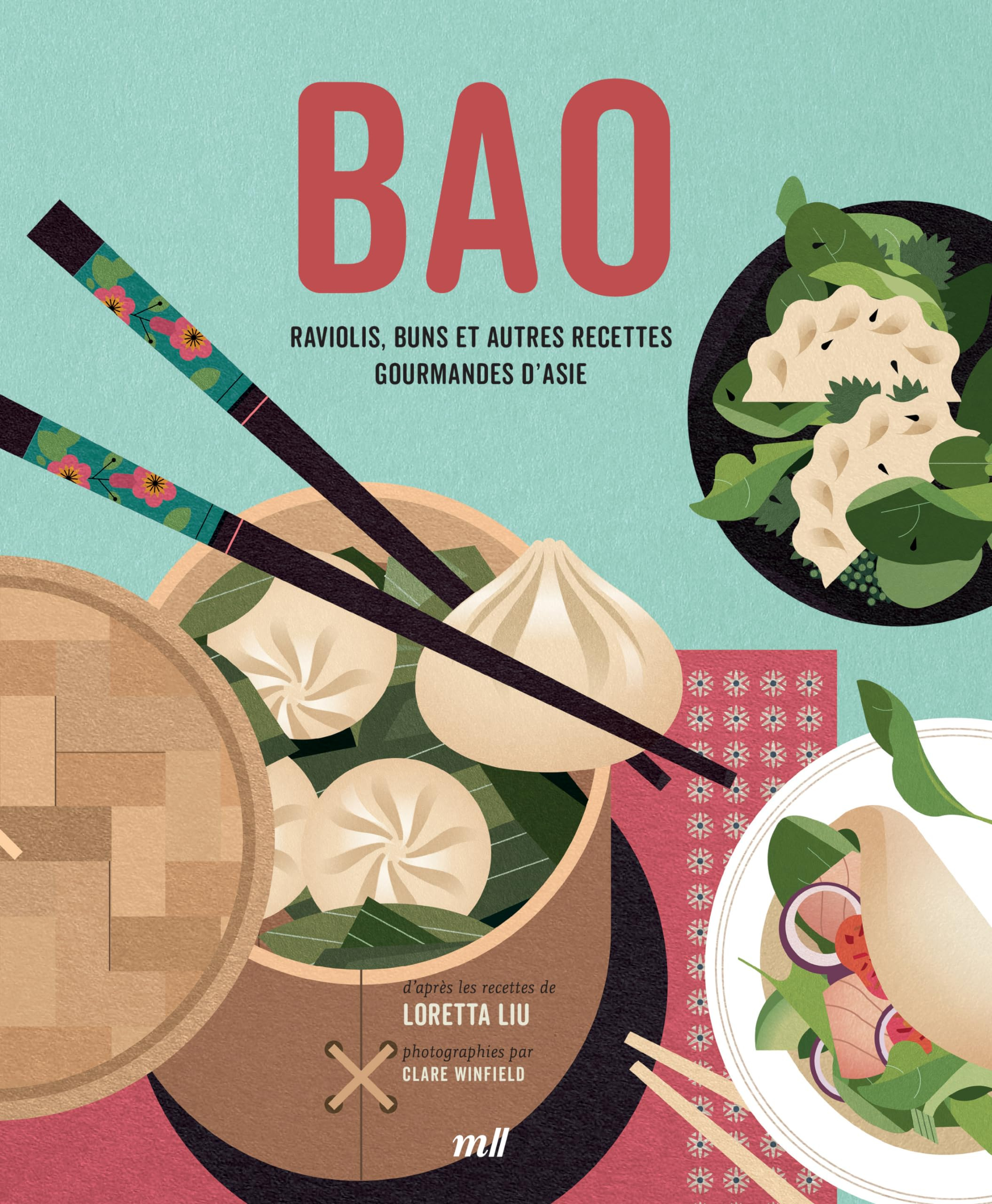 Bao : raviolis, buns et autres recettes gourmandes d'Asie