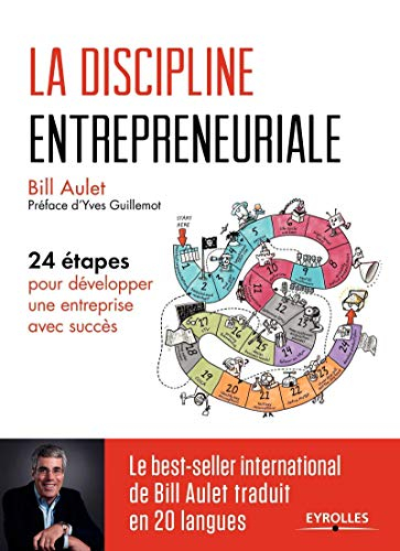 La discipline entrepreneuriale : 24 étapes pour développer une entreprise avec succès