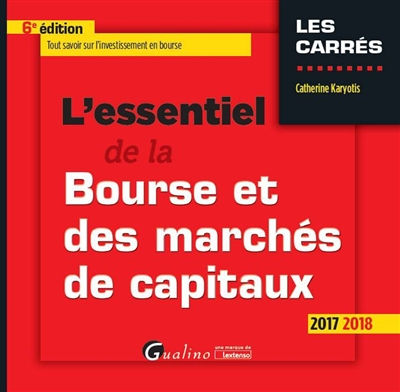 L'essentiel de la Bourse et des marchés de capitaux : 2017-2018