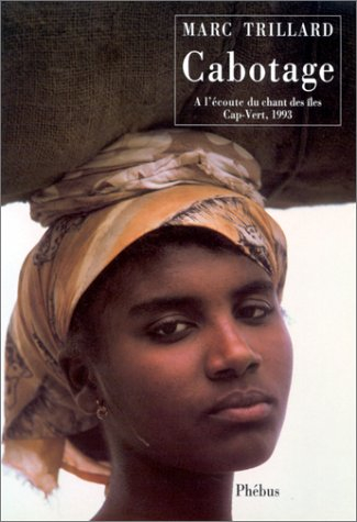 Cabotage : à l'écoute du chant des îles : Cap-Vert, 1993