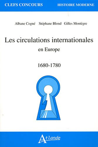 Les circulations internationales en Europe, 1680-1780
