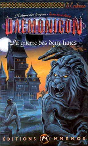 L'éclipse des dragons. Vol. 3. La guerre des deux lunes