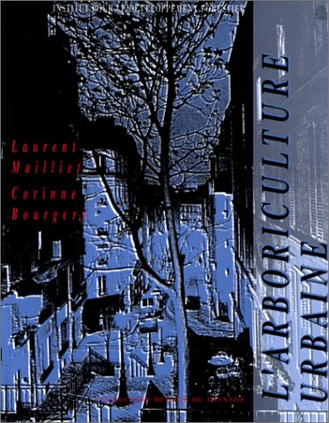 L'Arboriculture urbaine. Vol. 1