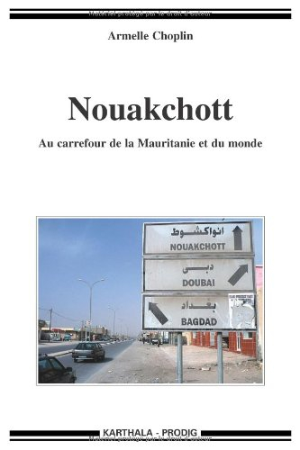 Nouakchott : au carrefour de la Mauritanie et du monde