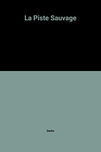 La piste sauvage