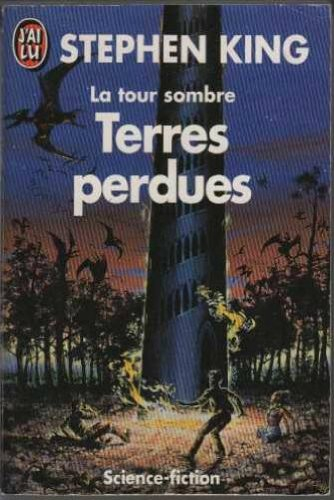 la tour sombre tome 3 . terres perdues