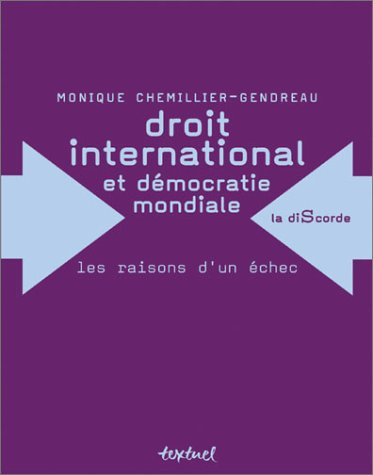 Droit international et démocratie mondiale : les raisons d'un échec