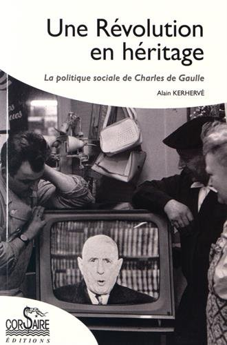 Une révolution en héritage : la politique sociale de Charles de Gaulle