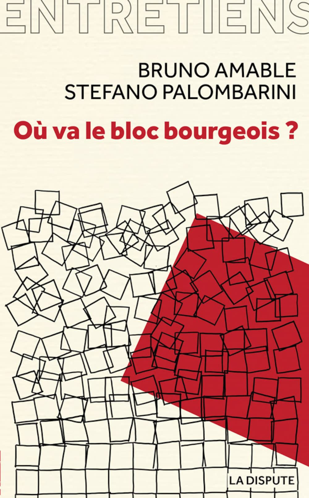 Où va le bloc bourgeois ? : entretiens avec Amélie Jeammet et Marina Simonin