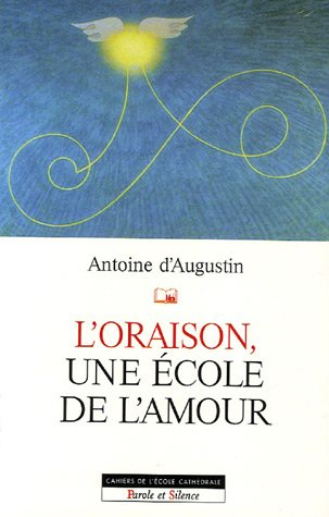 L'oraison, une école de l'amour