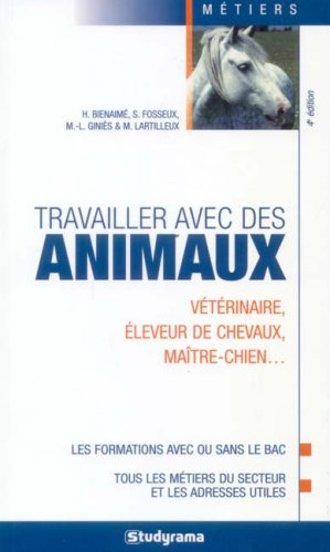 Travailler avec des animaux : vétérinaire, éleveur de chevaux, maître-chien... : les formations avec