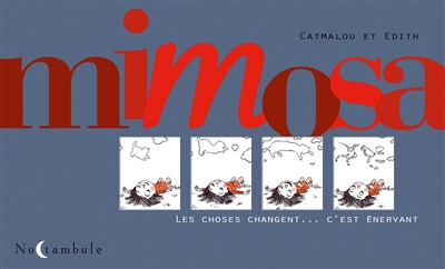 Mimosa : les choses changent... c'est énervant