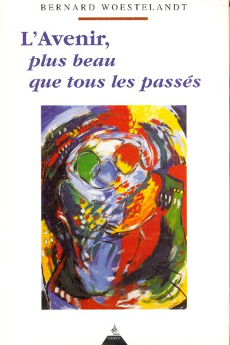 L'avenir, plus beau que tous les passés