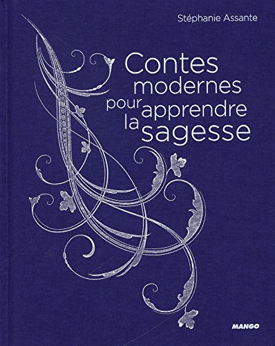 Contes modernes pour apprendre la sagesse