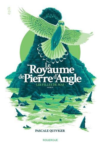 Le royaume de Pierre d'Angle. Vol. 2. Les filles de mai