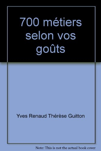 700 métiers selon vos goûts
