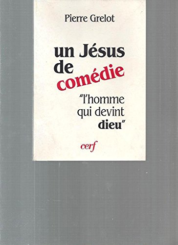Un Jésus de comédie : L'Homme qui devint Dieu