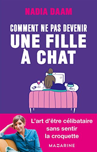 Comment ne pas devenir une fille à chat