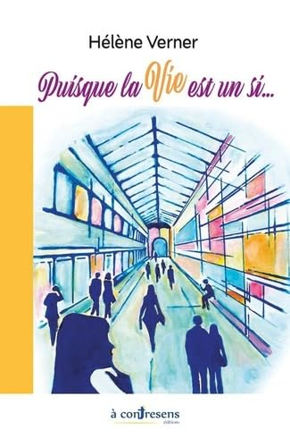 Puisque la vie est un si...