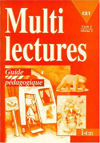 Multilectures, CE1, cycle 2 niveau 3 : guide pédagogique