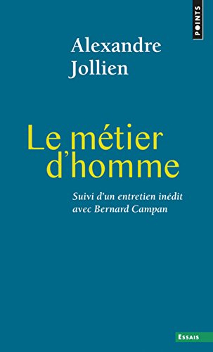 Le métier d'homme. La pratique spirituelle, un autre nom pour le métier d'homme