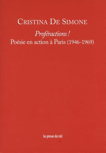 Proféractions ! : poésie en action à Paris : 1946-1969